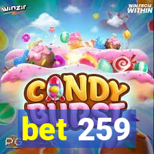 bet 259